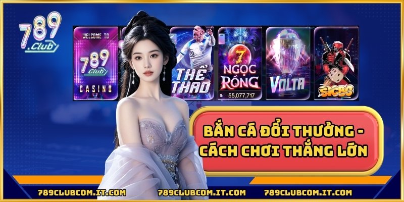 Bắn cá đổi thưởng